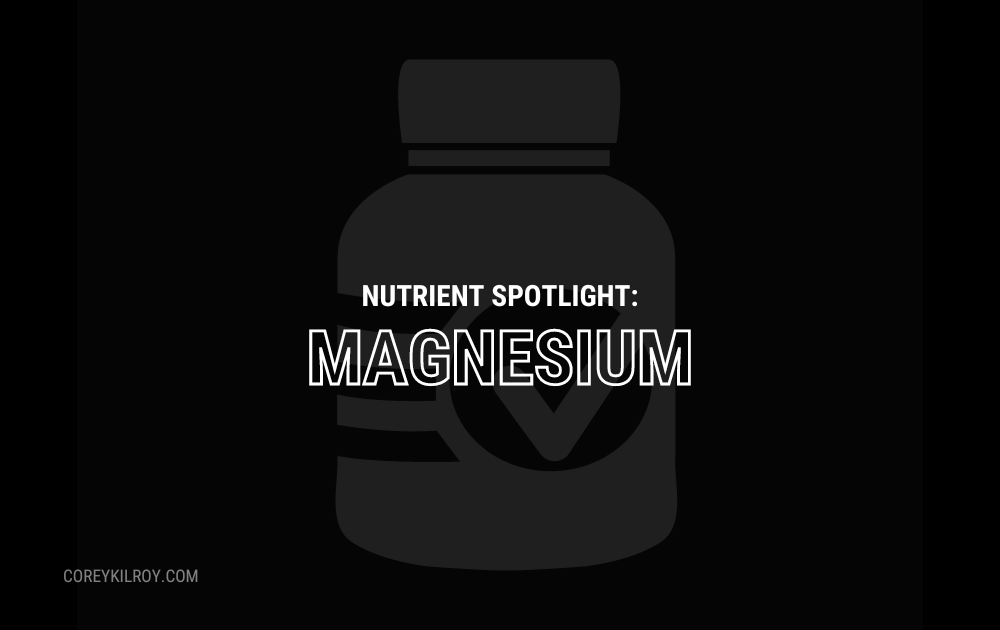 Nutrient Spotlight: Magnesium.