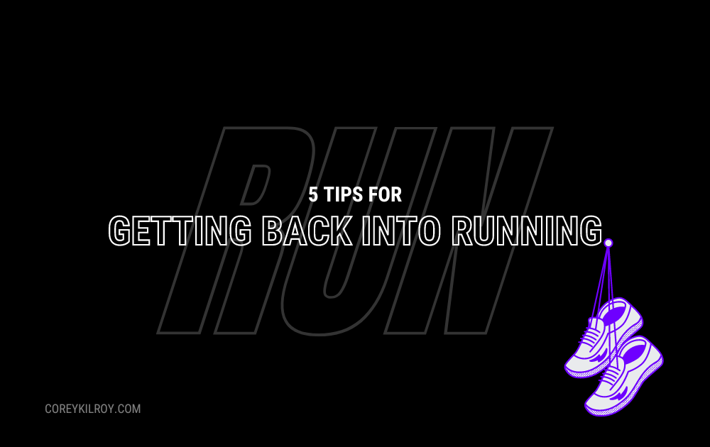 5 Tips to Get Back into Running.