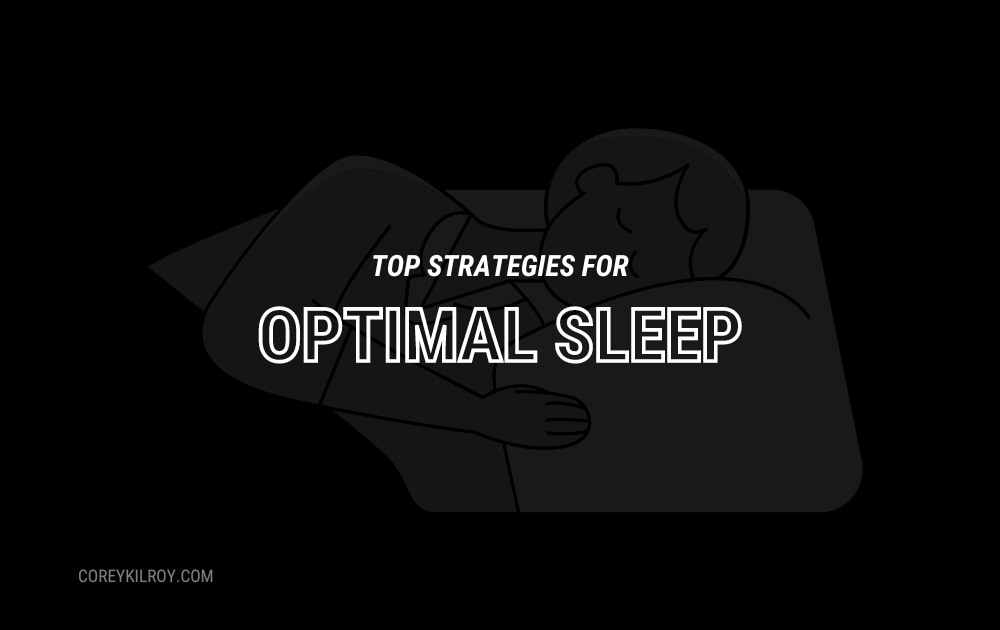 Top Strategies For Optimizing Your Sleep