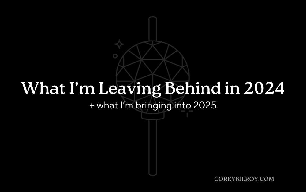 What I’m leaving behind in 2024 (and what I’m bringing into 2025)