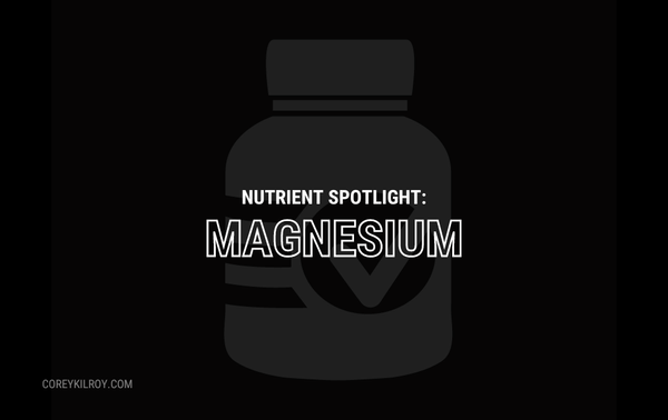 Nutrient Spotlight: Magnesium.